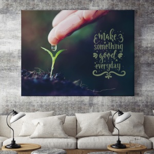Tablou Motivational - Make Something Good - Img 3