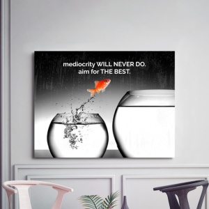 Tablou Motivational - Mediocrity Will Never Do - Img 3