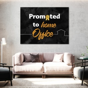 Tablou Motivational - Promoted to home office - Img 4