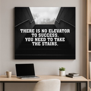 Tablou Motivational - There Is No Elevator To Success