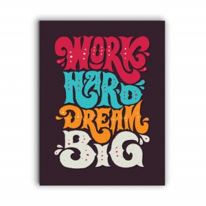 Tablou Motivational - Work Hard, Dream Big 2