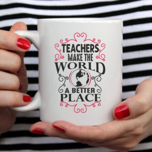 Cana cu Mesaj Teachers Makes The World A Better Place - Img 4