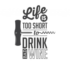 Sticker Bucatarie - Life is too short to drink bad wine - Img 2