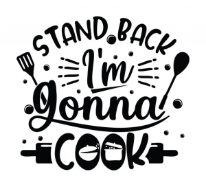 Sticker Bucatarie - Stand back, i am gonna cook! - Img 2