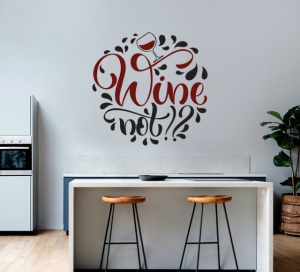 Sticker Bucatarie - Wine not