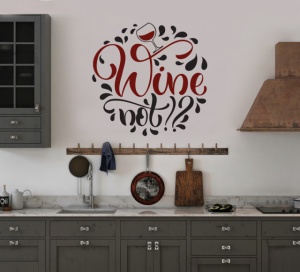 Sticker Bucatarie - Wine not - Img 3