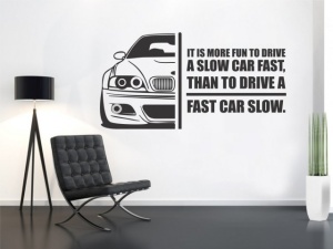 Sticker De Perete Drive Slow - Car Fast - Img 2