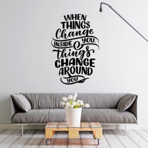Sticker De Perete When Things Change - Img 4