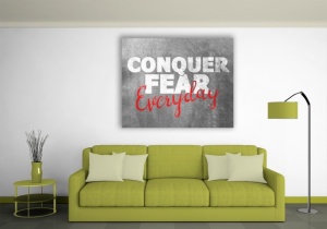 Tablou Canvas Motivational - Conquer Fear - Img 3
