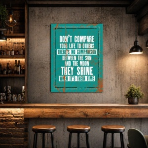 Tablou Motivational - Don't Compare Your Life To Others