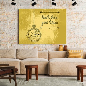 Tablou Motivational - Don't Lose Your Time (Vintage) - Img 2