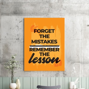 Tablou Motivational - Forget The Mistakes - Img 2