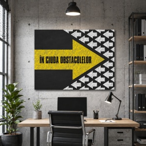 Tablou Motivational - In Ciuda Obstacolelor