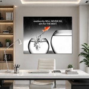 Tablou Motivational - Mediocrity Will Never Do
