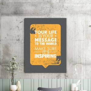 Tablou Motivational - Your Life Is Your Message - Img 2