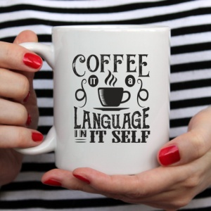 Cana cu Mesaj Coffee It's A Language In It Self - Img 2