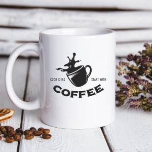 Cana cu Mesaj Good Ideas Start With Coffee