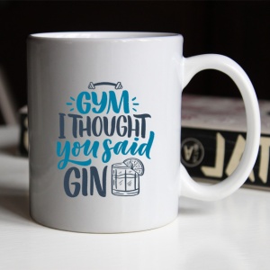 Cana I thought you said gin