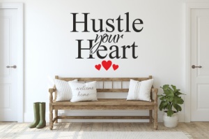 Sticker De Perete Hustle Your Heart - Img 5