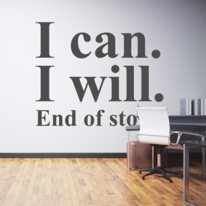 Sticker De Perete I Can. I will. End of story. - Img 3