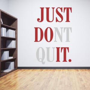 Sticker De Perete Just Dont Quit In 2 Culori - Img 2