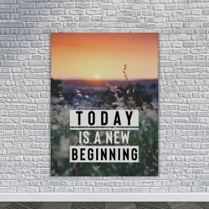 Tablou Canvas Motivational - Today is a new beginning - Img 2