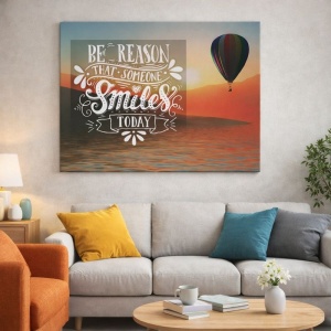 Tablou Motivational - Be The Reason That Someone Smiles