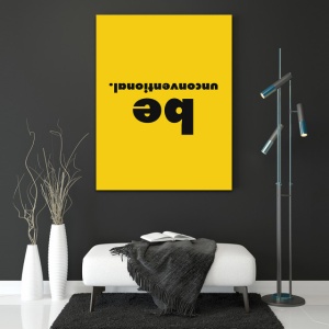 Tablou Motivational - Be unconventional (upsidedown) - Img 4