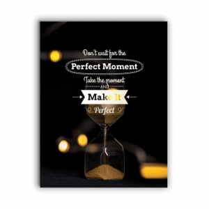 Tablou Motivational - Don't Wait For The Perfect Moment (Hourglass) - Img 3