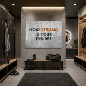Tablou Motivational - How Strong Is Your Desire