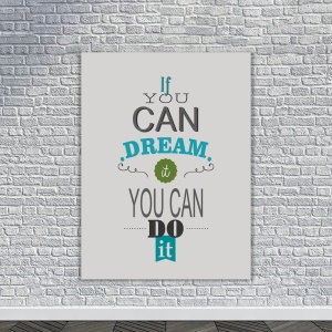 Tablou Motivational - If you can dream it (basic text art) - Img 4