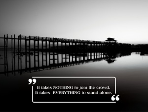 Tablou Motivational - It Takes Everything To Stand Alone - Img 4