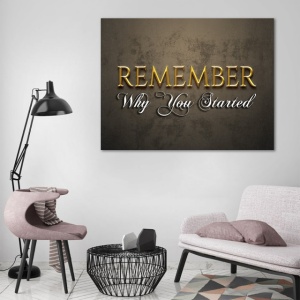 Tablou Motivational - Remember why you started (royal gold) - Img 4