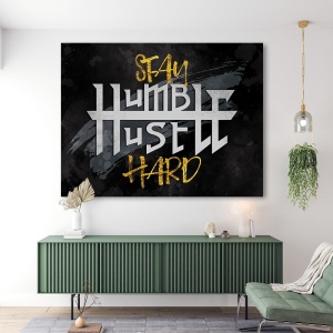 Tablou Motivational - Stay humble hustle hard - Img 2