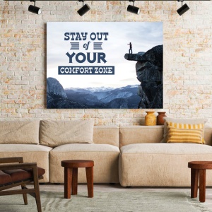 Tablou Motivational - Stay Out Of Your Comfort Zone - Img 2