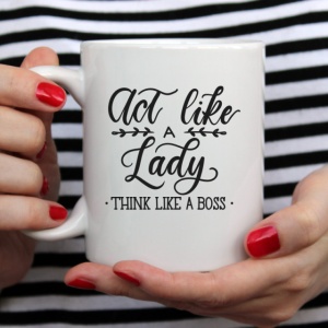 Cana cu Mesaj Act Like A Lady Think Like A Boss - Img 3