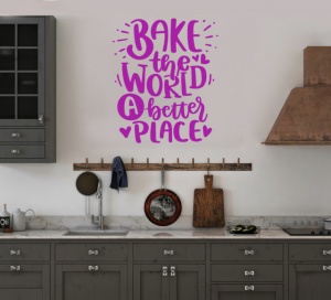 Sticker Bucatarie - Bake the world a better place - Img 3