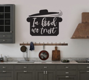 Sticker Bucatarie - In food we trust