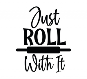 Sticker Bucatarie - Just roll with it - Img 2