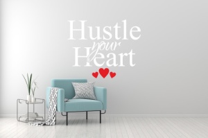 Sticker De Perete Hustle Your Heart - Img 6