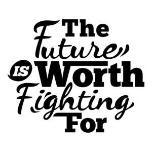 Sticker De Perete The Future Is Worth Fighting For - Img 2