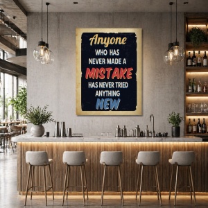 Tablou Motivational - Anyone Who Has Never Done A Mistake