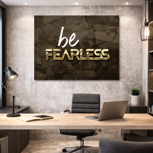 Tablou Motivational - Be fearless (gold)