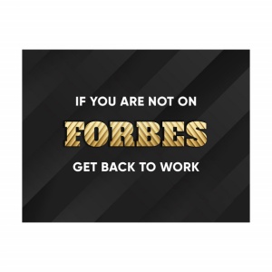 Tablou Motivational - If you are not on Forbes - Img 2