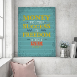 Tablou Motivational - Money And The Freedom To Make It - Img 4