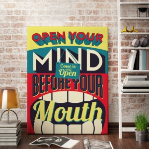 Tablou Motivational - Open Your Mind Before Mouth