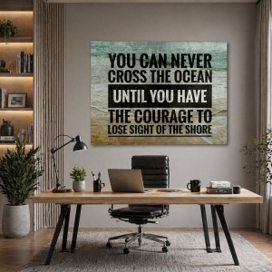 Tablou Motivational - You Can Never Cross The Ocean