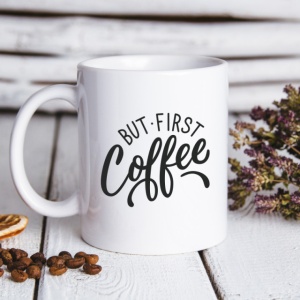 Cana cu Mesaj But First Coffee