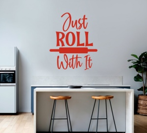 Sticker Bucatarie - Just roll with it - Img 3