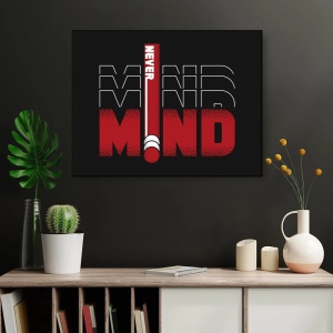 Tablou Canvas Motivational - Nevermind - Img 2